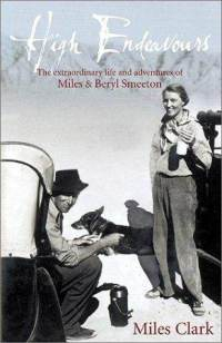 High Endeavors- The Extraordinary Life of Miles and Beryl Smeeton